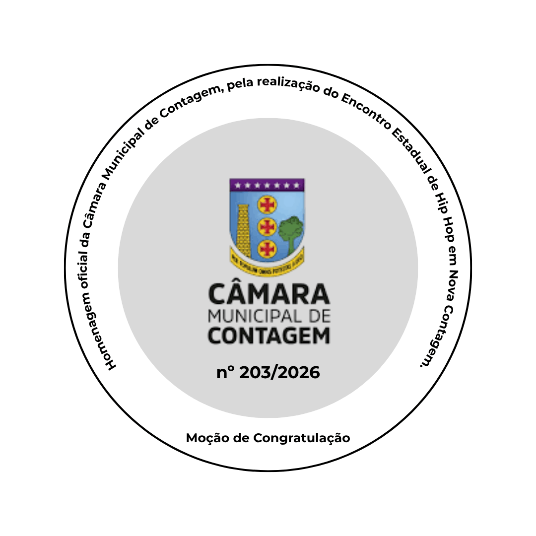 Moção de Congratulação nº 203/2026 Homenagem oficial da Câmara Municipal de Contagem, pela realização do Encontro Estadual de Hip Hop em Nova Contagem.