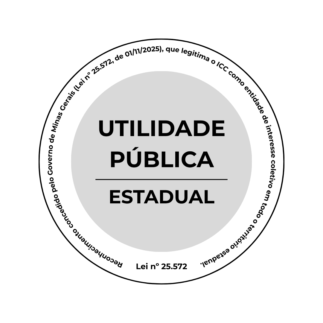 Utilidade Pública Estadual Reconhecimento concedido pelo Governo de Minas Gerais (Lei nº 25.572, de 01/11/2025), que legitima o ICC como entidade de interesse coletivo em todo o território estadual, reforçando sua relevância cultural, educativa e social.